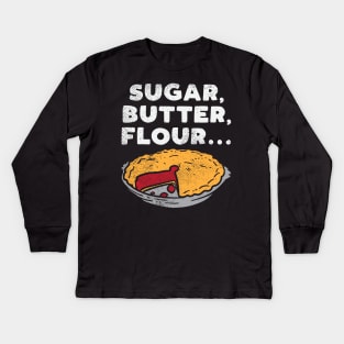 Sugar Butter Flour Kids Long Sleeve T-Shirt